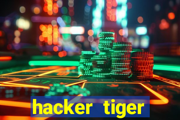 hacker tiger fortune gratis